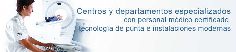 centros y departamentos especializados con personal m�dico certificado, tecnologia de punta e instalaciones modernas